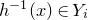 h Superscript negative 1 Baseline left parenthesis x right parenthesis element of upper Y Subscript i