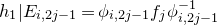 h 1 vertical bar upper E Subscript i comma 2 j minus 1 Baseline equals phi Subscript i comma 2 j minus 1 Baseline f Subscript j Baseline phi Subscript i comma 2 j minus 1 Superscript negative 1