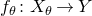 f Subscript theta Baseline colon upper X Subscript theta Baseline right arrow upper Y