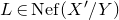 upper L element of upper N e f left parenthesis upper X prime divided by upper Y right parenthesis