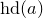 h d left parenthesis a right parenthesis