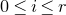 0 less than or equals i less than or equals r
