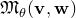 German upper M Subscript theta Baseline left parenthesis bold v comma bold w right parenthesis