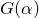 upper G left parenthesis alpha right parenthesis