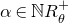 alpha element of double struck upper N upper R Subscript theta Superscript plus