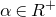 alpha element of upper R Superscript plus