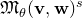German upper M Subscript theta Baseline left parenthesis bold v comma bold w right parenthesis Superscript s