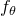 f Subscript theta