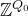 double struck upper Z Superscript upper Q 0
