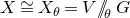 upper X approximately equals upper X Subscript theta Baseline equals upper V slash slash Subscript theta Baseline upper G
