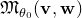 German upper M Subscript theta 0 Baseline left parenthesis bold v comma bold w right parenthesis