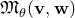 German upper M Subscript theta Baseline left parenthesis bold v comma bold w right parenthesis