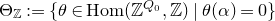 normal upper Theta Subscript double struck upper Z Baseline colon equals StartSet theta element of upper H o m left parenthesis double struck upper Z Superscript upper Q 0 Baseline comma double struck upper Z right parenthesis vertical bar theta left parenthesis alpha right parenthesis equals 0 EndSet