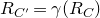 upper R Subscript upper C prime Baseline equals gamma left parenthesis upper R Subscript upper C Baseline right parenthesis