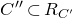 upper C double prime subset of upper R Subscript upper C prime