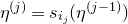 eta Superscript left parenthesis j right parenthesis Baseline equals s Subscript i Sub Subscript j Baseline left parenthesis eta Superscript left parenthesis j minus 1 right parenthesis Baseline right parenthesis
