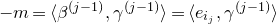 negative m equals left angle bracket beta Superscript left parenthesis j minus 1 right parenthesis Baseline comma gamma Superscript left parenthesis j minus 1 right parenthesis Baseline right angle bracket equals left angle bracket e Subscript i Sub Subscript j Subscript Baseline comma gamma Superscript left parenthesis j minus 1 right parenthesis Baseline right angle bracket