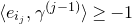 left angle bracket e Subscript i Sub Subscript j Subscript Baseline comma gamma Superscript left parenthesis j minus 1 right parenthesis Baseline right angle bracket greater than or equals negative 1
