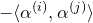 minus left angle bracket alpha Superscript left parenthesis i right parenthesis Baseline comma alpha Superscript left parenthesis j right parenthesis Baseline right angle bracket