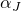 alpha Subscript upper J