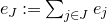 e Subscript upper J Baseline colon equals sigma summation Underscript j element of upper J Endscripts e Subscript j