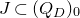 upper J subset of left parenthesis upper Q Subscript upper D Baseline right parenthesis Subscript 0