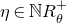 eta element of double struck upper N upper R Subscript theta Superscript plus