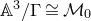 double struck upper A cubed divided by normal upper Gamma approximately equals script upper M 0