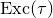 upper E x c left parenthesis tau right parenthesis