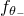 f Subscript theta Sub Subscript minus