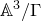 double struck upper A cubed divided by normal upper Gamma
