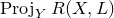 upper P r o j Subscript upper Y Baseline upper R left parenthesis upper X comma upper L right parenthesis