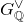 upper G Subscript double struck upper Q Superscript or