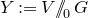 upper Y colon equals upper V slash slash Subscript 0 Baseline upper G
