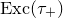 upper E x c left parenthesis tau Subscript plus Baseline right parenthesis
