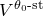 upper V Superscript theta 0 hyphen normal s normal t
