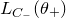 upper L Subscript upper C Sub Subscript minus Baseline left parenthesis theta Subscript plus Baseline right parenthesis