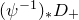 left parenthesis psi Superscript negative 1 Baseline right parenthesis Subscript asterisk Baseline upper D Subscript plus