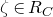 zeta element of upper R Subscript upper C