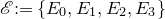 script upper E colon equals StartSet upper E 0 comma upper E 1 comma upper E 2 comma upper E 3 EndSet
