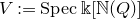 upper V colon equals upper S p e c double struck k left bracket double struck upper N left parenthesis upper Q right parenthesis right bracket