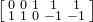 Start 2 By 5 Matrix 1st Row 1st Column 0 2nd Column 0 3rd Column 1 4th Column 1 5th Column 1 2nd Row 1st Column 1 2nd Column 1 3rd Column 0 4th Column negative 1 5th Column negative 1 EndMatrix