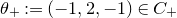 theta Subscript plus Baseline colon equals left parenthesis negative 1 comma 2 comma negative 1 right parenthesis element of upper C Subscript plus