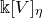 double struck k left bracket upper V right bracket Subscript eta