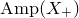 upper A m p left parenthesis upper X Subscript plus Baseline right parenthesis
