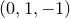 left parenthesis 0 comma 1 comma negative 1 right parenthesis