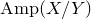 upper A m p left parenthesis upper X divided by upper Y right parenthesis