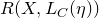 upper R left parenthesis upper X comma upper L Subscript upper C Baseline left parenthesis eta right parenthesis right parenthesis