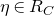 eta element of upper R Subscript upper C