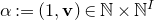 alpha colon equals left parenthesis 1 comma bold v right parenthesis element of double struck upper N times double struck upper N Superscript upper I
